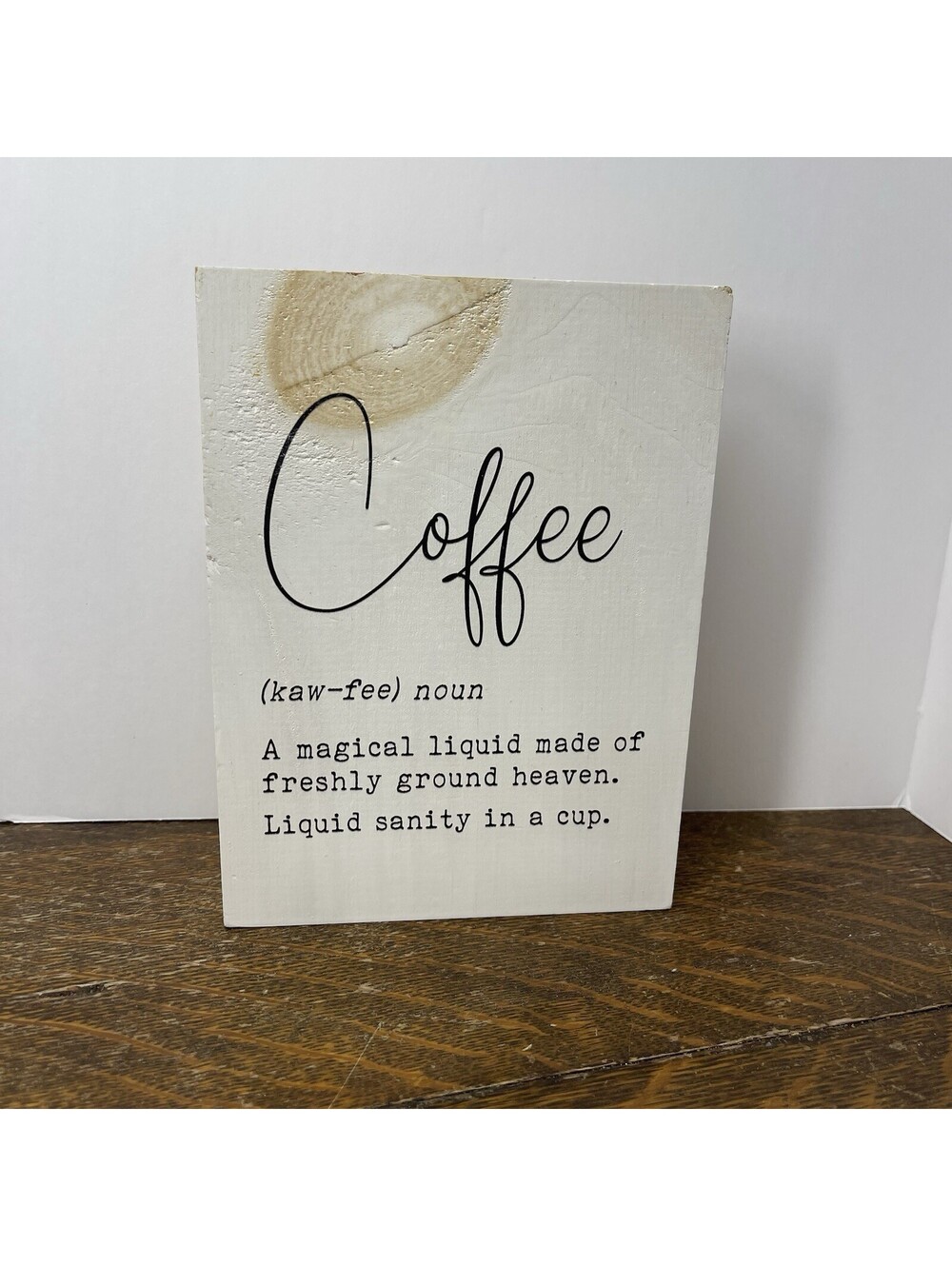Wooden Sign Coffee "Liquid That Smells Like Freshly Ground Heaven 9" x 7"